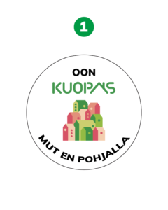 Kilpailija nro 1 Pyöreä merkki, jossa on valkoinen tausta. Keskellä on Kuopaksen värikkäät talot ja reunoilla teksti "Oon Kuopas mut en pohjalla" Contestant No. 1 A round patch with a white background. In the center are the colorful houses of Kuopas, and around the edges is the text "I'm Kuopas (in a hole), but I'm not at the bottom." In Finnish, kuopassa ("kuopas") means being in a hole.